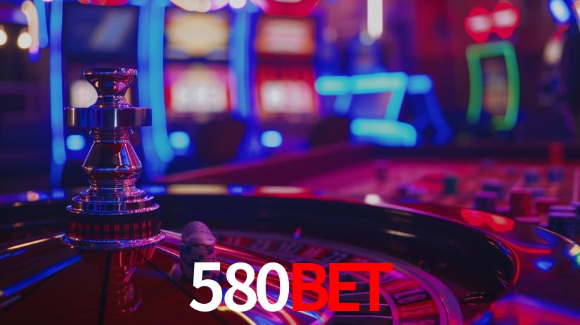 580bet: Jogos de Caça-Níqueis-Altas Recompensas, Roleta-Velocidade, Blackjack-Desafios Máximos